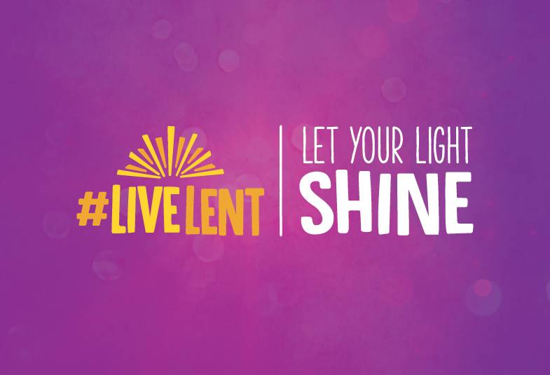 #Live Lent - let your light shine