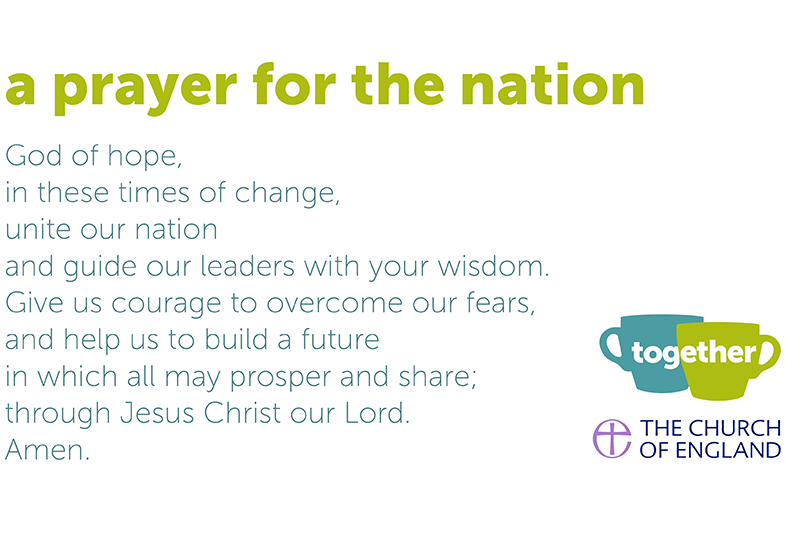 God of hope, in these times of change, unite our nation and guide our leaders with your wisdom. Give us courage to overcome our fears, and help us to build a future in which all may prosper and share; through Jesus Christ our Lord. Amen.