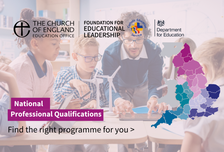 An image of a teacher with three children doing a science project. The text over the picture says 'National Professional Qualifications, find the right programme for you'. There is a map of the UK beside this text