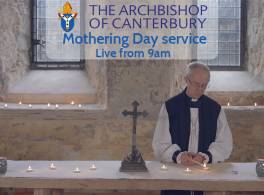 Archbishop of Canterbury Mothering Day Sunday 2020