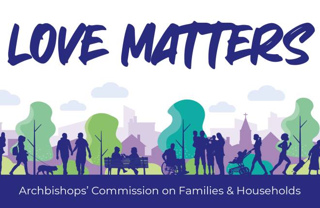 Love Matters - Final report of the Archbishops' Commission on Families & Households